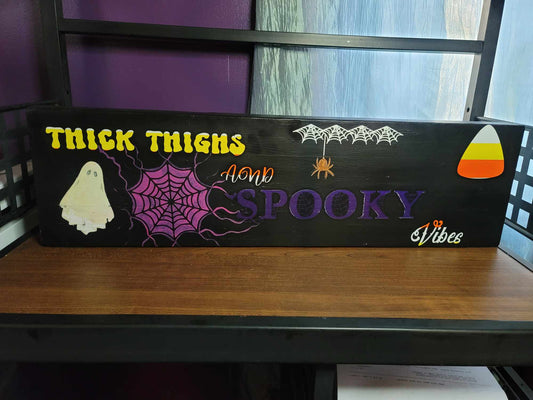 Thick Thighs and Spooky Vibes Wooden Sign